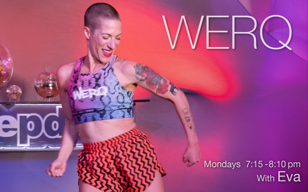 New WERQ class Mondays at 7:15 pm